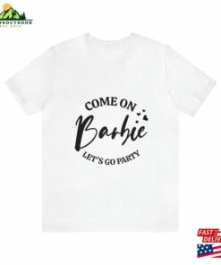 Barbie Movie 2023 Shirt She's Everything He Unisex Classic 2 Barbie Movie 2023 Shirt Shes Everything He Unisex Classic 3