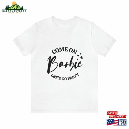 Barbie Movie 2023 Shirt She’s Everything He Unisex Classic