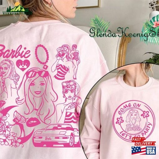 Barbie Movie 2023 Sweatshirt Come On Let’s Go Party T-Shirt