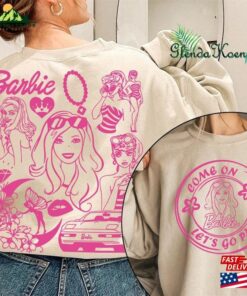 Barbie Movie 2023 Sweatshirt Come On Let’s Go Party T-Shirt