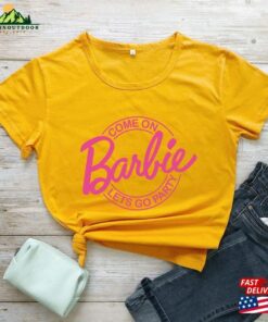 Barbie Movie 2023 T-Shirt Come On Let Classic Unisex