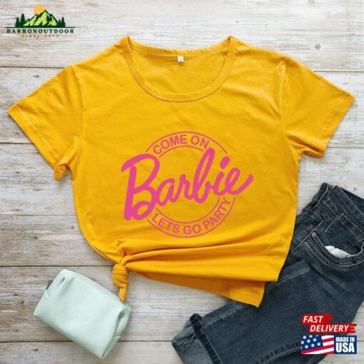 Barbie Movie 2023 T-Shirt Come On Let Classic Unisex