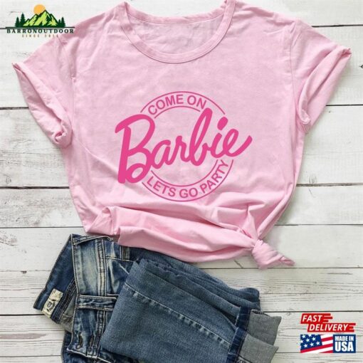 Barbie Movie 2023 T-Shirt Come On Let Classic Unisex