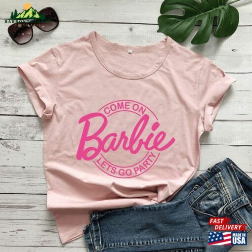 Barbie Movie 2023 T-Shirt Come On Let Classic Unisex