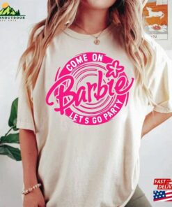 Barbie Movie 2023 T-Shirt Come On Let Sweatshirt 3 Barbie Movie 2023 T Shirt Come On Let Sweatshirt 4