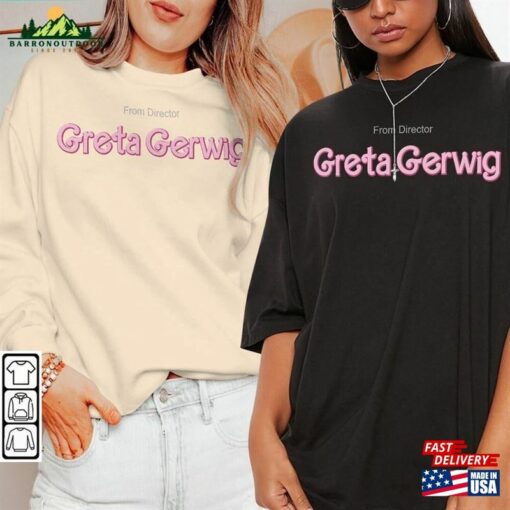 Barbie Movie Shirt From Director Greta Gerwig Sweatshirt Come On Let Unisex Hoodie