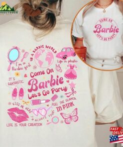 Barbie Movie Two Sided 2023 Sweatshirt Come On Let Classic