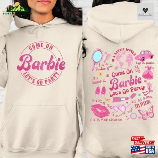 Barbie Movie Two Sided 2023 Sweatshirt Come On Let Classic