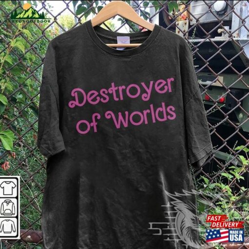 Barbie Oppenheimer Movie Shirt Destroyer Of Worlds Inspired Bootleg Tee Hoodie Classic