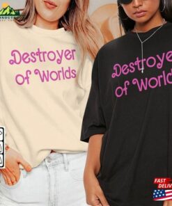Barbie Oppenheimer Movie Shirt Destroyer Of Worlds Inspired Bootleg Tee Hoodie Classic 3