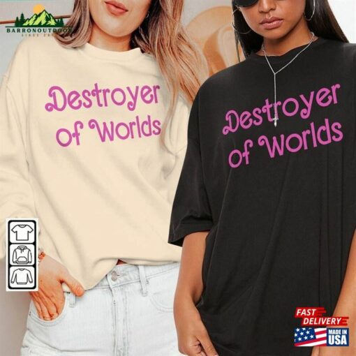 Barbie Oppenheimer Movie Shirt Destroyer Of Worlds Inspired Bootleg Tee Hoodie Classic