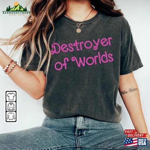 Barbie Oppenheimer Movie Shirt Destroyer Of Worlds Inspired Bootleg Tee Hoodie Classic