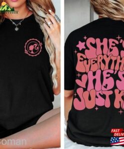 Barbie She’s Everything He Just Ken Womens Shirt Classic Hoodie
