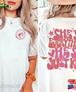 Barbie She’s Everything He Just Ken Womens Shirt T-Shirt Hoodie
