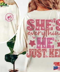 Barbie She’s Everything He Just Ken Womens Shirt T-Shirt Unisex