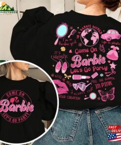 Barbie Shirt Come On Let’s Go Party Unisex Hoodie