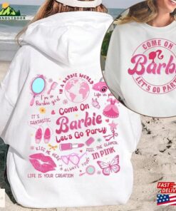 Barbie Shirt Come On Let’s Go Party Unisex Hoodie