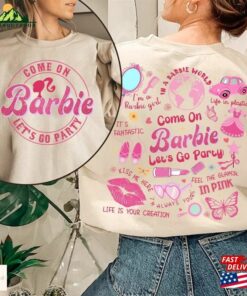 Barbie Shirt Come On Let's Go Party Unisex Hoodie 2 Barbie Shirt Come On Lets Go Party Unisex Hoodie 3