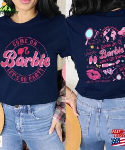 Barbie Shirt Come On Let's Go Party Unisex Hoodie 3 Barbie Shirt Come On Lets Go Party Unisex Hoodie 4