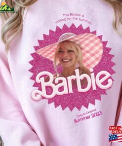 Barbie Shirt Movie 2023 Come On Let Sweatshirt Hoodie Barbie Shirt Movie 2023 Come On Let Sweatshirt Hoodie