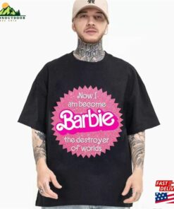 Barbie Shirt Oppenheimer The Destroyer Of Worlds T-Shirt Hoodie Barbie Shirt Oppenheimer The Destroyer Of Worlds T-Shirt Hoodie