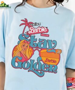 Barbie Stay Golden Comfort Colors Shirt Malibu Unisex T-Shirt Barbie Stay Golden Comfort Colors Shirt Malibu Unisex T-Shirt