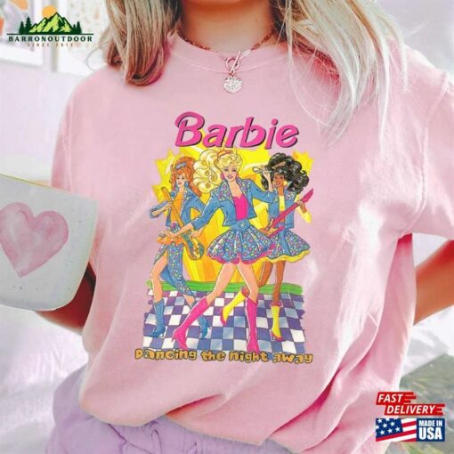 Barbie T-Shirt Dancing The Night Away Shirt Come On Let Sweatshirt