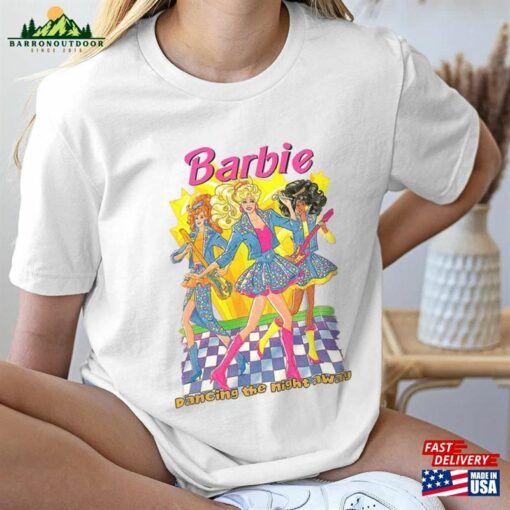 Barbie T-Shirt Dancing The Night Away Shirt Come On Let Sweatshirt