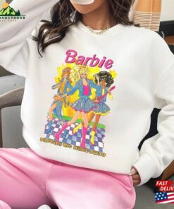 Barbie T-Shirt Dancing The Night Away Shirt Come On Let Sweatshirt 3 Barbie T Shirt Dancing The Night Away Shirt Come On Let Sweatshirt 4