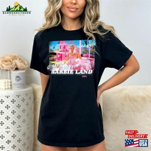 Barbie The Movie Greetings From Land Unisex T-Shirt Margot Robbie Sweatshirt Classic