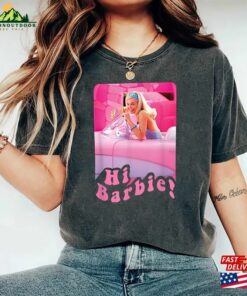 Barbie The Movie Hi Car Unisex T-Shirt Oppenheimer Comfor Color Cillian Murphy Margot Robbie Shirt Hoodie Classic Barbie The Movie Hi Car Unisex T-Shirt Oppenheimer Comfor Color Cillian Murphy Margot Robbie Shirt Hoodie Classic