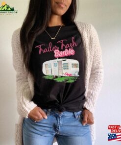 Barbie Trailer Trash Unisex T-Shirt Oppenheimer Sweatshirt 2 Barbie Trailer Trash Unisex T Shirt Oppenheimer Sweatshirt 3