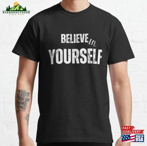 Believe In Yourself Motivational Quote Words Unisex Classic