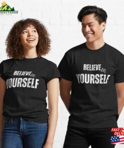 Believe In Yourself Motivational Quote Words Unisex Classic 3