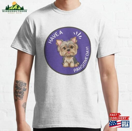 Biewer Terrier Dog Funny Have A Pawsitive Day Loving Parents Classic T-Shirt Hoodie Sweatshirt