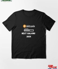 Bitcoin Next Halving 2024 Design Essential T-Shirt Hoodie Classic Bitcoin Next Halving 2024 Design Essential T-Shirt Hoodie Classic