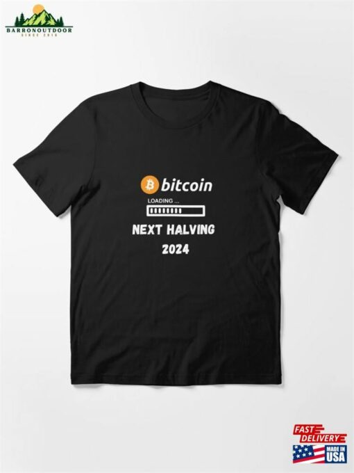 Bitcoin Next Halving 2024 Design Essential T-Shirt Hoodie Classic