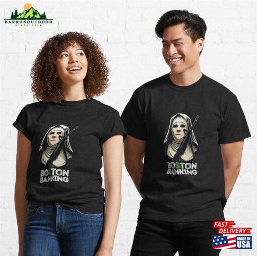 Boston Banking Nun Bank Robber Classic T-Shirt Hoodie Sweatshirt