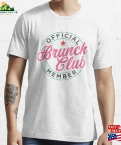 Brunch Club Official Member Essential T-Shirt Unisex Brunch Club Official Member Essential T-Shirt Unisex