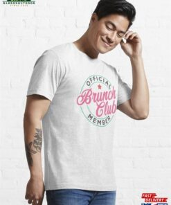 Brunch Club Official Member Essential T-Shirt Unisex 3 Brunch Club Official Member Essential T Shirt Unisex 4
