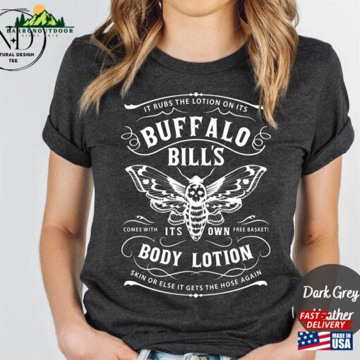 Buffalo Bill’S Body Lotion It Rubs The On Its Comes With It’S Own Free Basket Shirt Halloween 2023 T-Shirt Hoodie