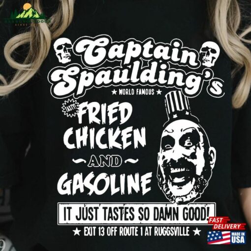 Captain Spaulding’s Fried Chicken And Gasoline T-Shirt Tutti Fing Fruitty Spalding Shirt Sweatshirt Unisex