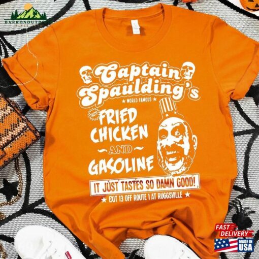 Captain Spaulding’s Fried Chicken And Gasoline T-Shirt Tutti Fing Fruitty Spalding Shirt Sweatshirt Unisex