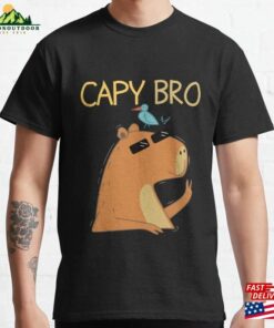 Capy Bro Capybara Lover Big Rodent Animals Wildlife Day Gift Classic T-Shirt Unisex Sweatshirt Capy Bro Capybara Lover Big Rodent Animals Wildlife Day Gift Classic T-Shirt Unisex Sweatshirt