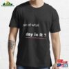 Ceo Of What Day Is It T Shirt Essential T-Shirt Sweatshirt Hoodie