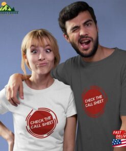 Check The Call Sheet Unisex Shirt Fun Film And Tv Industry Tee For Crew Classic Hoodie 3