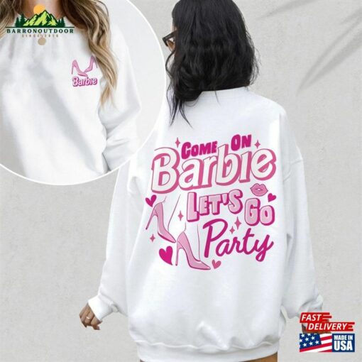 Come On Bar Bie Let’s Go Party Shirts Movie 2023 Shirt Unisex Hoodie