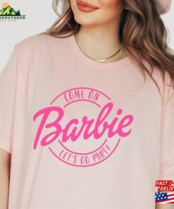 Come On Barbi Let’s Go Party Shirt Bachelorette Classic Unisex Come On Barbi Let’s Go Party Shirt Bachelorette Classic Unisex