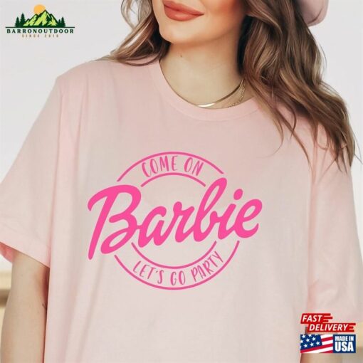 Come On Barbi Let’s Go Party Shirt Bachelorette Classic Unisex