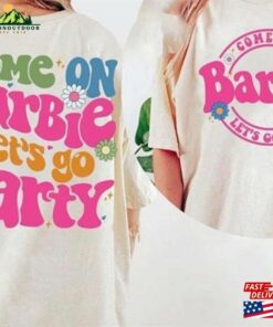 Come On Barbie Let’S Go Party Shirt 2023 Birthday T-Shirt Classic Margot Vintage Unisex 1 Come On Barbie Let'S Go Party Shirt 2023 Birthday T Shirt Classic Margot Vintage Unisex 2